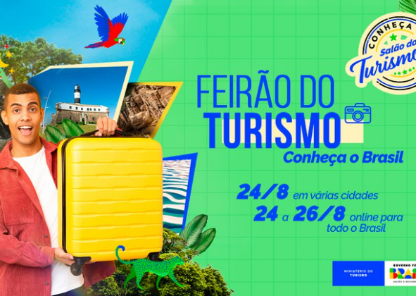 MINISTÉRIO DO TURISMO PROMOVERÁ 1º FEIRÃO DO TURISMO ENTRE OS DIAS 24 E 26 DE AGOSTO