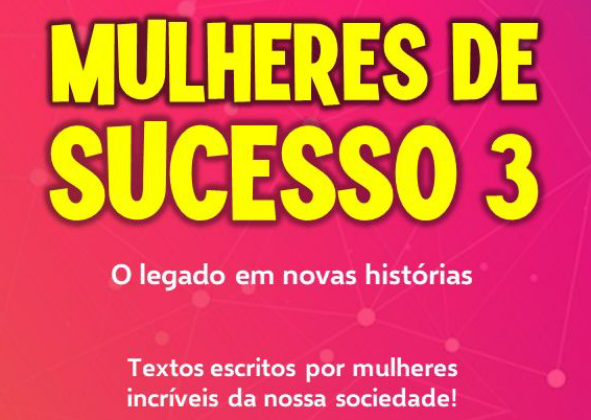 LANÇAMENTO DE LIVRO CELEBRA O EMPREENDEDORISMO FEMININO EM NOVA FRIBURGO