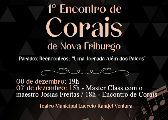 SECRETARIA DE CULTURA REALIZA 1° ENCONTRO DE CORAIS DE NOVA FRIBURGO COM O PARADOX CORAL 