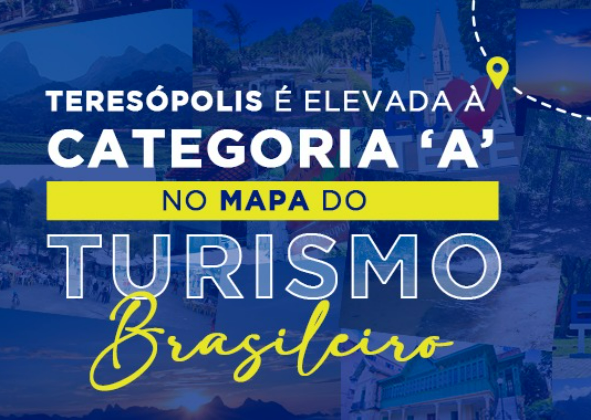 TERESÓPOLIS É ELEVADA À CATEGORIA ‘A’ NO MAPA DO TURISMO BRASILEIRO