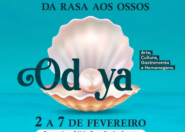 VI FESTIVAL ODOYA DA RASA – DA RASA AOS OSSOSARTE, CULTURA, GASTRONOMIA E HOMENAGENS