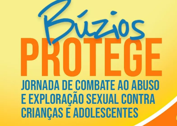 PREFEITURA DE BÚZIOS REALIZA JORNADA “BÚZIOS PROTEGE” EM COMBATE À VIOLÊNCIA SEXUAL CONTRA CRIANÇAS E ADOLESCENTES