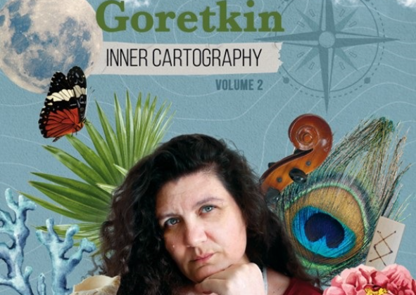 LARISSA GORETKIN LANÃ‡A SEU MAIS NOVO TRABALHO AUTORAL, INNER CARTOGRAPHY VOLUME 2, NO DIA 1Âº DE MAIO